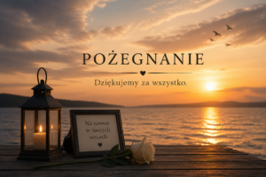 Pożegnanie – Na zawsze w naszych sercach